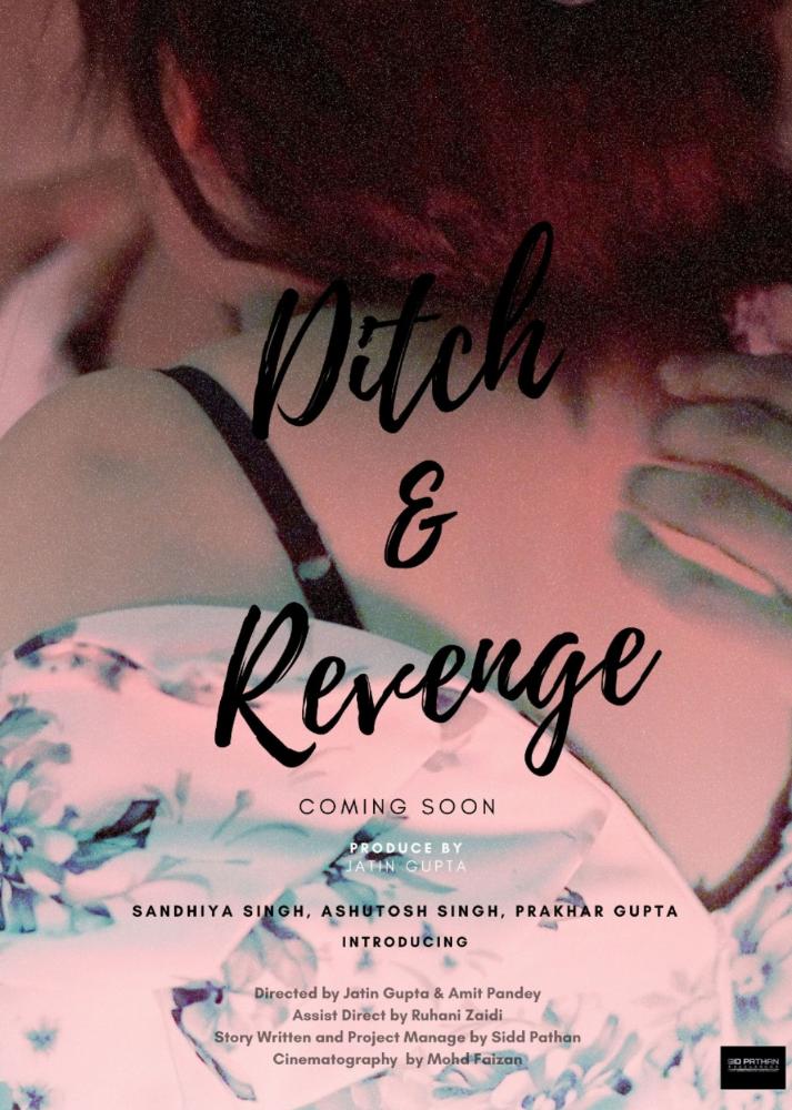 Ditch & Revenge का लोगों को बेसब्री से इंतजार